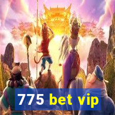 775 bet vip